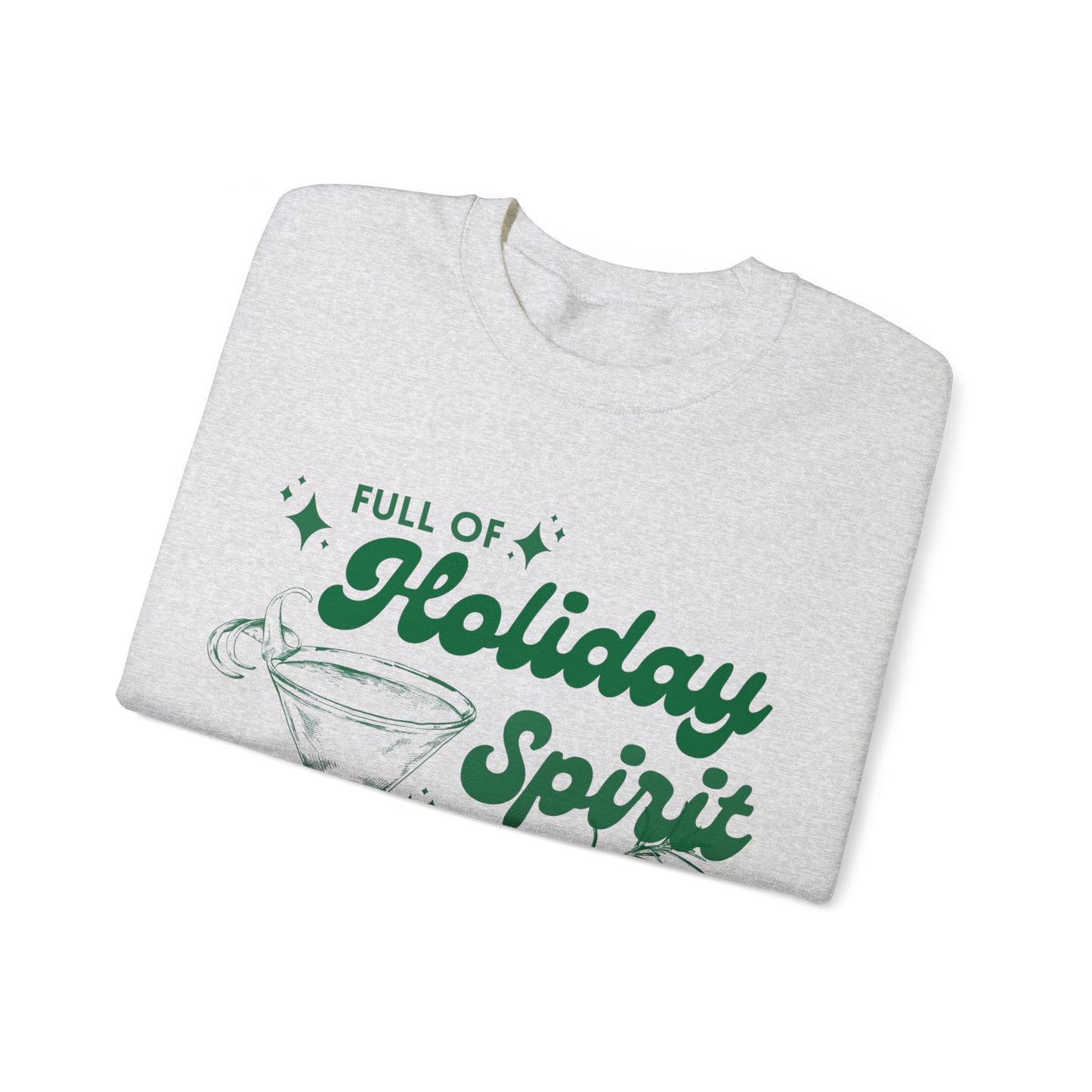 FULL OF HOLIDAY SPIRIT  MARTINI CHRISTMAS CREWNECK