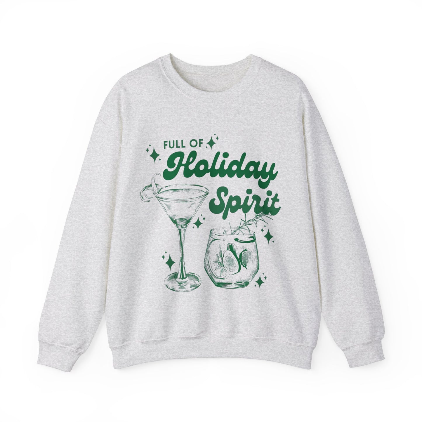 FULL OF HOLIDAY SPIRIT  MARTINI CHRISTMAS CREWNECK