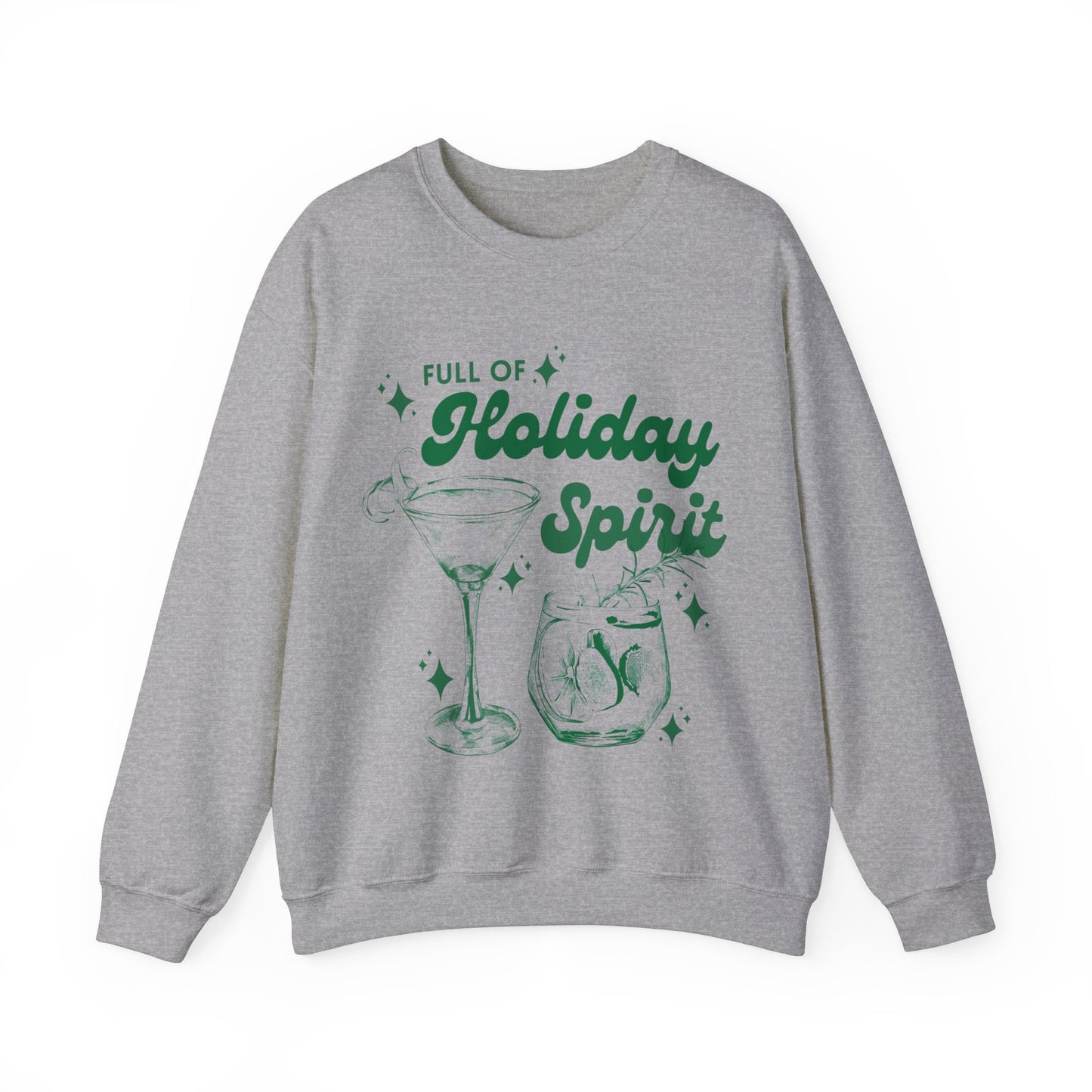 FULL OF HOLIDAY SPIRIT  MARTINI CHRISTMAS CREWNECK