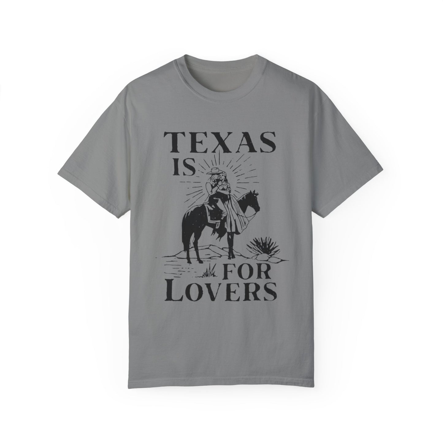 TEXAS IS FOR LOVERS COMFORT COLORS TSHIRT