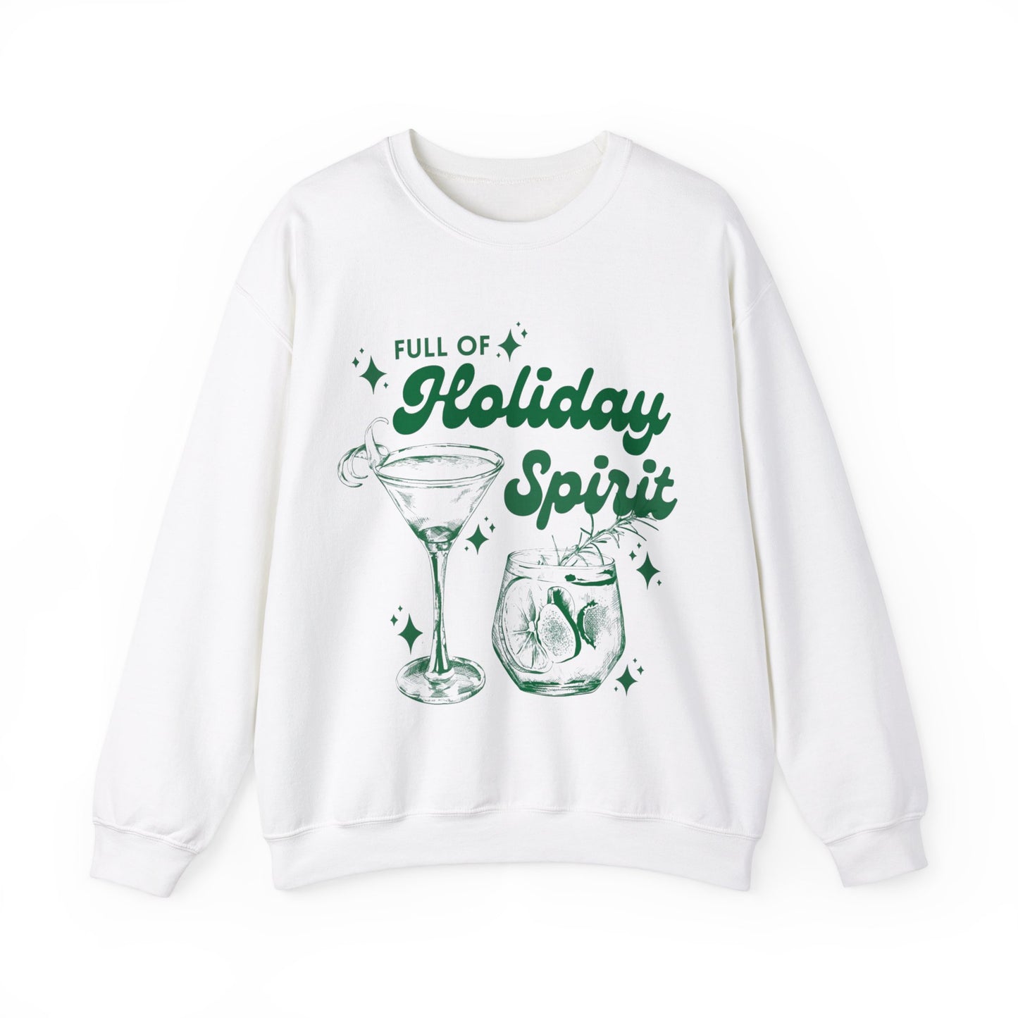 FULL OF HOLIDAY SPIRIT  MARTINI CHRISTMAS CREWNECK