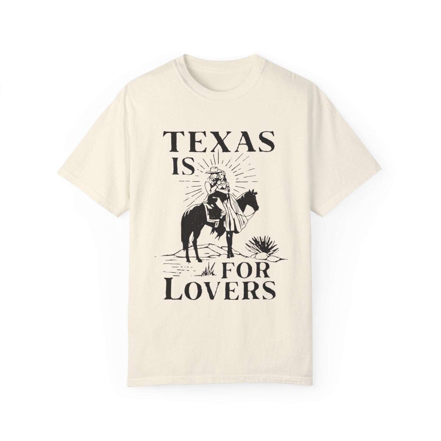 TEXAS IS FOR LOVERS COMFORT COLORS TSHIRT