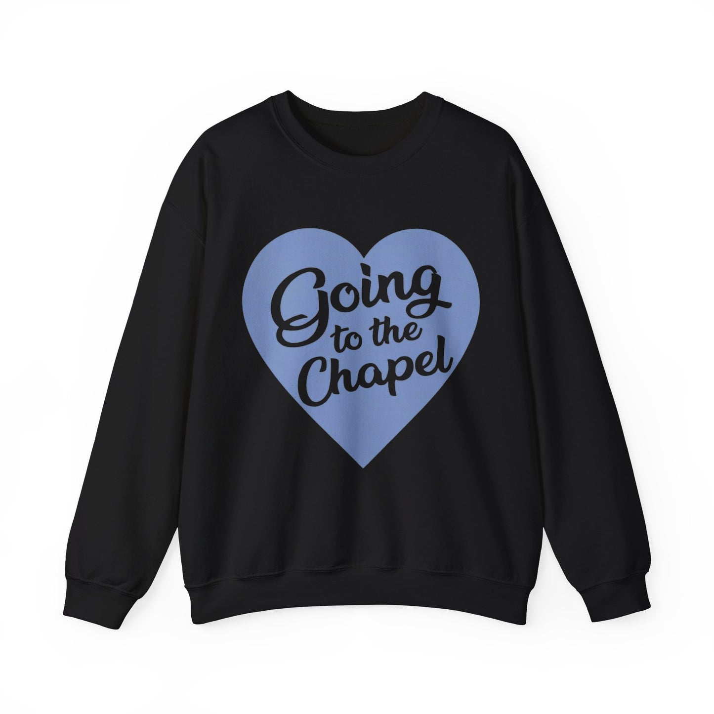 GOING TO THE CHAPEL CREWNECK SWEATSHIRT